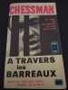 A travers les barreaux. Caryl Chessman