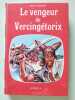 Le vengeur de vercingetorix. Jean Burnat