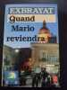 Quand mario reviendra. Exbrayat