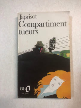 Compartiment Tueurs. Japrisot Sébastien