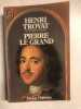 Pierre le Grand. Troyat  Henri