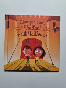 Même pas peur vaillant petit tailleuur