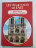Les passeports de l'Art : Notre dame et la Sainte-Chapelle. 