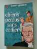 Chiens perdus sans collier. Gilbert Cesbron