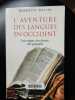 L'aventure des langues en occident. leur origine leur histoire leur géographie. Walter Henriette  Martinet André (Préfacier)