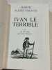 Les grands romans historiques 3 - Ivan Le Terrible ou la russie au XVIe siecle. Comte Alexis Tolstoi