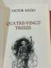 Les grands romans historiques - Quatre-Vingt-Treize. Victor Hugo