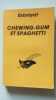Chewing-gum et spaghettis. Charles Exbrayat