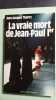 La Vraie mort de Jean-Paul 1er. Thierry  Jean-Jacques