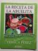 La Receta de la abuelita. Perez Yessica