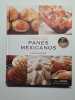 Panes mexicanos/ Mexican Breads. Quiroz Irving