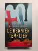 Le dernier templier. Raymond Khoury  Arnaud d' Apremont