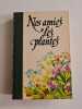 Nos amies les plantes. 