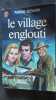 Le village englouti. ANDRE BESSON