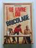 Le Livre du bricolage. 