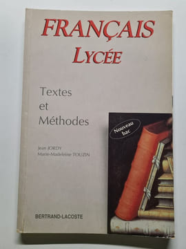 Français lycée textes et méthodes. Touzin M-M Jordy Jean