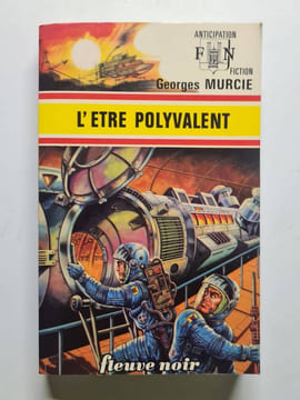 L'Être polyvalent. Georges MURCIE René BRANTONNE