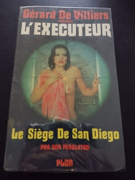 L'executeur - Le Siège de San Diego. Gérard De Villiers