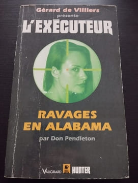 Ravages en alabama (Exécuteur Hunte). Gérard De Villiers