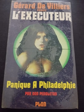 L'executeur - Panique a philadelphie. Gérard De Villiers