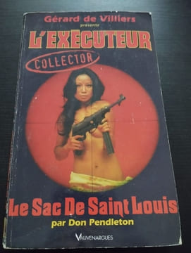 L'executeur - le Sac de Saint Louis. Gérard De Villiers