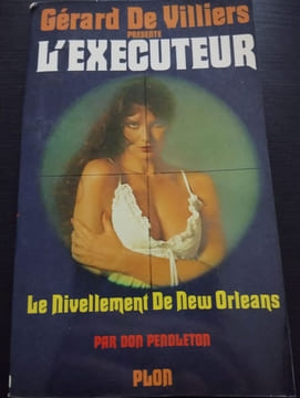 L'executeur - Le nivellement de New Orleans. Gérard De Villiers