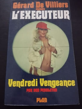 L'executeur - Vendredi Vengeance. Gérard De Villiers
