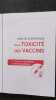 Analyse scientifique de la toxicité des vaccins - A l'intention des familles et de leurs médecins. Michel De Lorgeril
