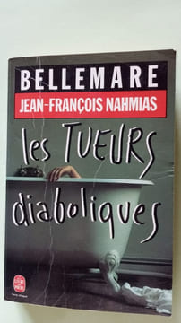 Les Tueurs diaboliques. Bellemare Pierre Nahmias Jean-françois