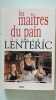 Les Maîtres du Pain. Bernard Lenteric