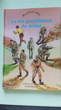 Raconte-moi... La vie quotidienne du soldat. Bouvatier Marie Collange Pascale