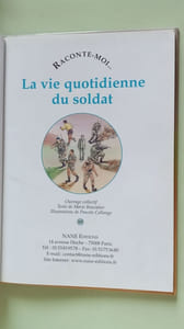 Raconte-moi... La vie quotidienne du soldat