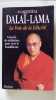 LA VOIE DE LA FELICITE. Conseils de méditation pour vivre le bouddhisme. Dalaï-Lama