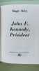 John F. kennedy president. Hugh Sidey