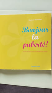 Bonjour la puberté ! Tout ce qu'une jeune fille doit savoir.: Tout ce qu'une jeune fille doit savoir