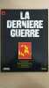 Revue Atlas - La dernière guerre N° 36. 