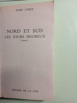 Nord et sud.tome 1.les jours heureux. Jakes John