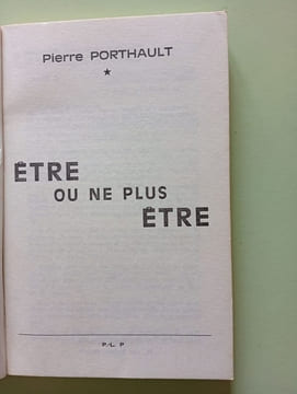 Ètre ou ne plus être. Pierre Porthault