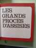 Les grands porcès d'assisses. 