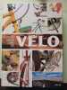 Le grand livre du vélo. Vincent Paul  Joyce Dan  Reid Carlton