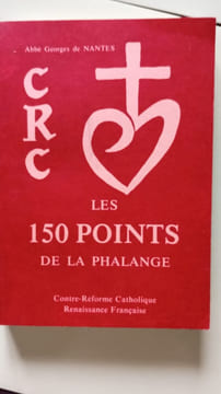Crc les 150 points de la phalange. Abbé Georges De Nantes