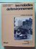 Les maladies de l'environnement. Catherine Dreyfus Jean Paul Pigeat