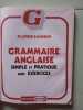 Grammaire anglaise: Simple et pratique avec exercices. Péron Monique  Longo Christian