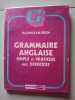 Grammaire anglaise: Simple et pratique avec exercices. Péron Monique  Longo Christian