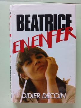 Béatrice en enfer. Didier Decoin