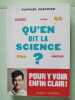 Qu'en dit la Science?: La Science et les grandes questions d'aujourd'hui. Chevrier Raphaël