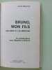 Bruno mon fils: une mÈre et les médecins. Janie Maurice