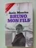 Bruno mon fils: une mÈre et les médecins. Janie Maurice