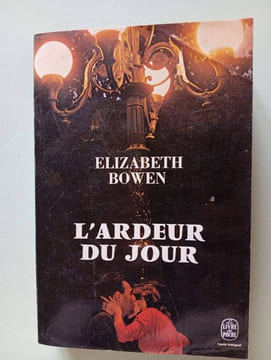 L'ardeur du jour. Elizabeth Bowen