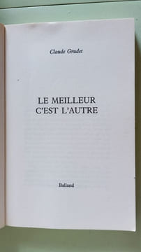 Le meilleur c'est l'autre. Grudet Claude